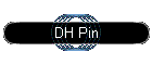 DH Pin